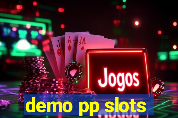 demo pp slots